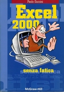 Copertina Libro Excel 2000 Senza fatica di Paolo Guccini ed. McGrawHill